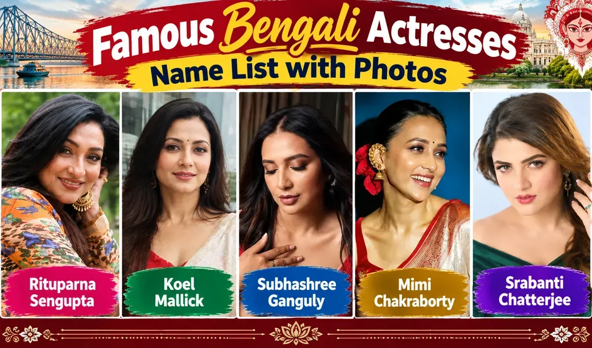 Top 15 Famous Bengali Actresses Name List with Photos (2026)